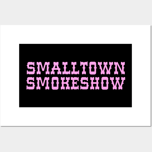 Smalltown Smokeshow Wall Art by CikoChalk